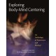 Exploring Body-Mind Centering: An Anthology of Experience and Method