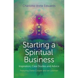 Starting a Spiritual Business – Inspiration, Cas – Featuring Diana Cooper and Ian Lawman: Featuring Diana Cooper and Ian Lawman