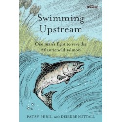 Swimming Upstream: One man's fight to save the Atlantic wild salmon