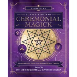 Llewellyn’s Complete Book of Ceremonial Magick: A Comprehensive Guide to the Western Mystery Tradition