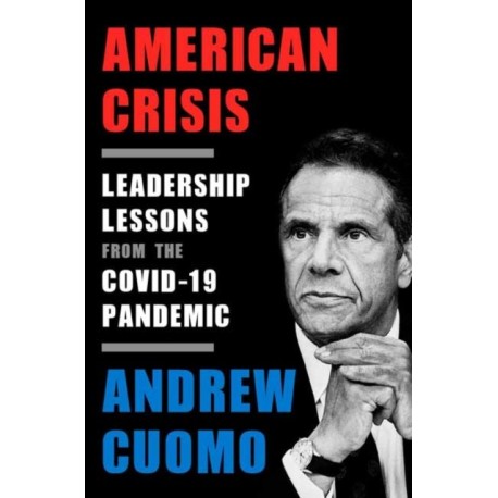 American Crisis: Leadership Lessons from the COVID-19 Pandemic