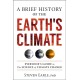 A Brief History of the Earth's Climate: Everyone's Guide to the Science of Climate Change
