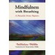Mindfulness with Breathing: A Manual for Serious Beginners