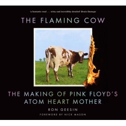 The Flaming Cow: The Making of Pink Floyd's Atom Heart Mother