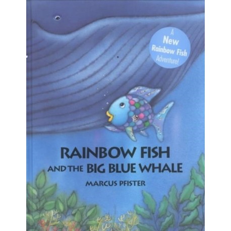 Rainbow Fish and the Big Blue Whale