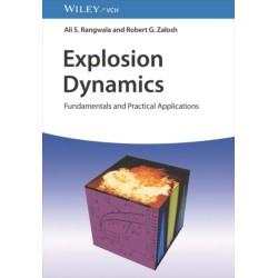 Explosion Dynamics: Fundamentals and Practical Applications