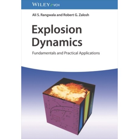 Explosion Dynamics: Fundamentals and Practical Applications