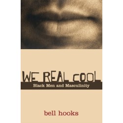 We Real Cool: Black Men and Masculinity