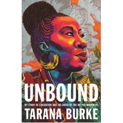 Unbound: My Story of Liberation and the Birth of the Me Too Movement