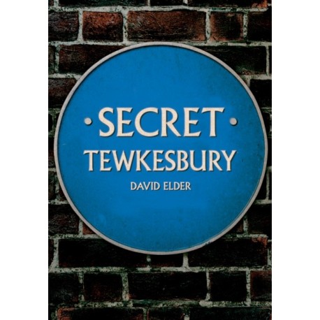 Secret Tewkesbury