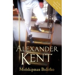 Midshipman Bolitho: "Richard Bolitho – Midshipman", "Midshipman Bolitho and the Avenger" and "Band of Brothers"