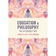 Education and Philosophy: An Introduction