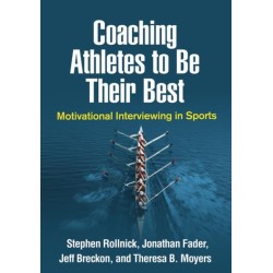 Coaching Athletes to Be Their Best: Motivational Interviewing in Sports