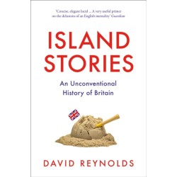 Island Stories: An Unconventional History of Britain