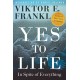 Yes to Life: In Spite of Everything