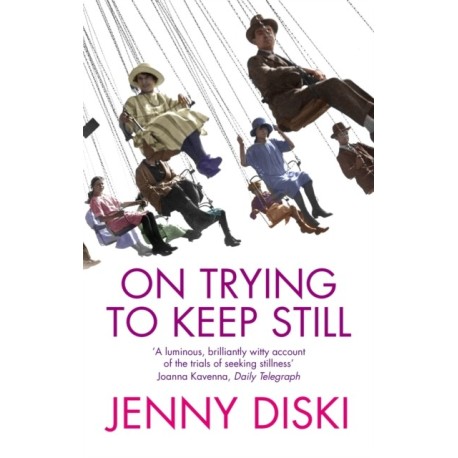 On Trying To Keep Still