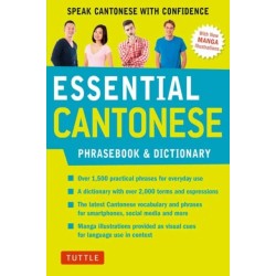 Essential Cantonese Phrasebook and Dictionary: Speak Cantonese with Confidence