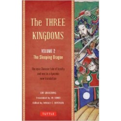 The Three Kingdoms, Volume 2: The Sleeping Dragon: The Epic Chinese Tale of Loyalty and War in a Dynamic New Translation (with Footnotes)