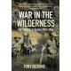 War in the Wilderness: The Chindits in Burma 1943-1944