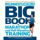 The Runner's World Big Book of Marathon and Half-Marathon Training: Winning Strategies, Inpiring Stories, and the Ultimate Training Tools