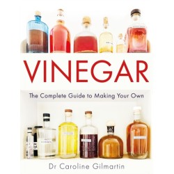 Vinegar: The Complete Guide to Making Your Own