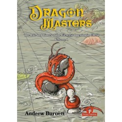 DragonMasters - Volume 1: The Life and Times of the Fiercest Opening in Chess