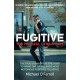 Fugitive: The Michael Lynn Story: The True Story of the Epic Hunt to Bring One of Ireland's Most Notorious Fugitives to Justice