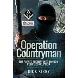 Operation Countryman: The Flawed Enquiry into London Police Corruption