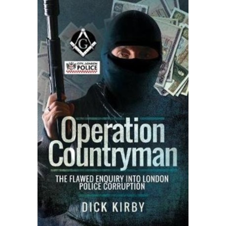 Operation Countryman: The Flawed Enquiry into London Police Corruption