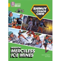 Shinoy and the Chaos Crew Mission: Merciless Ice Mines: Band 09/Gold
