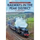 Railways in the Peak District: A History