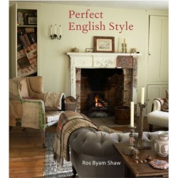Perfect English Style: Creating Rooms That are Comfortable, Pleasing and Timeless