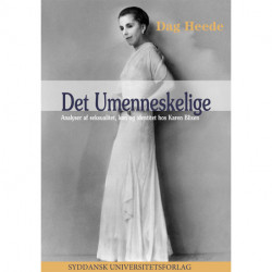 Det umenneskelige: Analyser af seksualitet, køn og identitet hos Karen Blixen