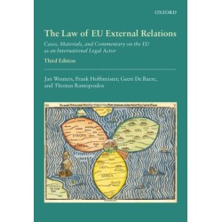 The Law of EU External Relations: Cases, Materials, and Commentary on the EU as an International Legal Actor