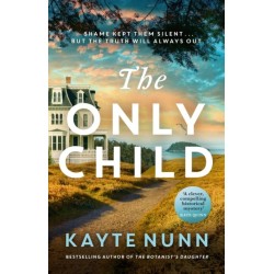 The Only Child: The utterly compelling and heartbreaking novel from the bestselling author of The Botanist's Daughter