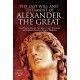 The Last Will and Testament of Alexander the Great: The Truth Behind the Death that Changed the Graeco-Persian World Forever