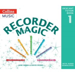Recorder Magic: Descant Tutor Book 1