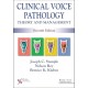 Clinical Voice Pathology: Theory and Management
