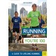 Running until You’re 100: A Guide to Lifelong Running (5th edition)