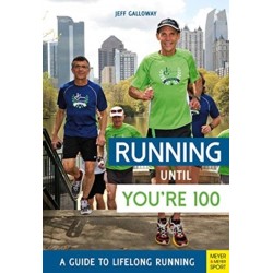 Running until You’re 100: A Guide to Lifelong Running (5th edition)