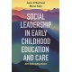 Social Leadership in Early Childhood Education and Care: An Introduction
