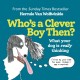 Who’s a Clever Boy, Then?: What Your Dog is Really Thinking