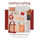 Leathercrafting DIY: 32 Timeless Projects Plus Techniques