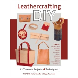 Leathercrafting DIY: 32 Timeless Projects Plus Techniques