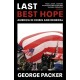 Last Best Hope: America in Crisis and Renewal