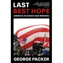 Last Best Hope: America in Crisis and Renewal