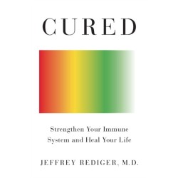 Cured: Strengthen Your Immune System and Heal Your Life