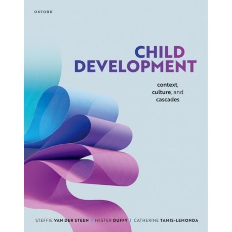Child Development: Context, Culture and Cascades
