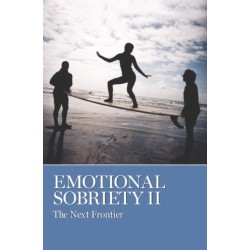 Emotional Sobriety II: The Next Frontier