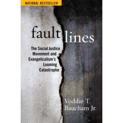 Fault Lines: The Social Justice Movement and Evangelicalism's Looming Catastrophe